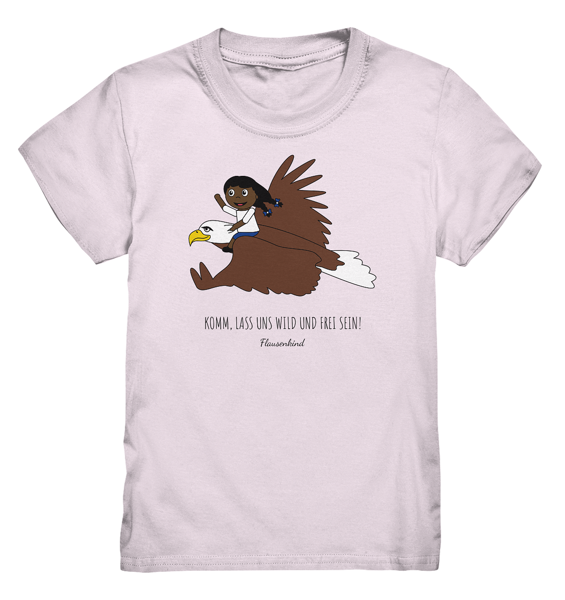 "Lass uns wild und frei sein!", Adler, Kindershirt für Mädchen, 18 Varianten