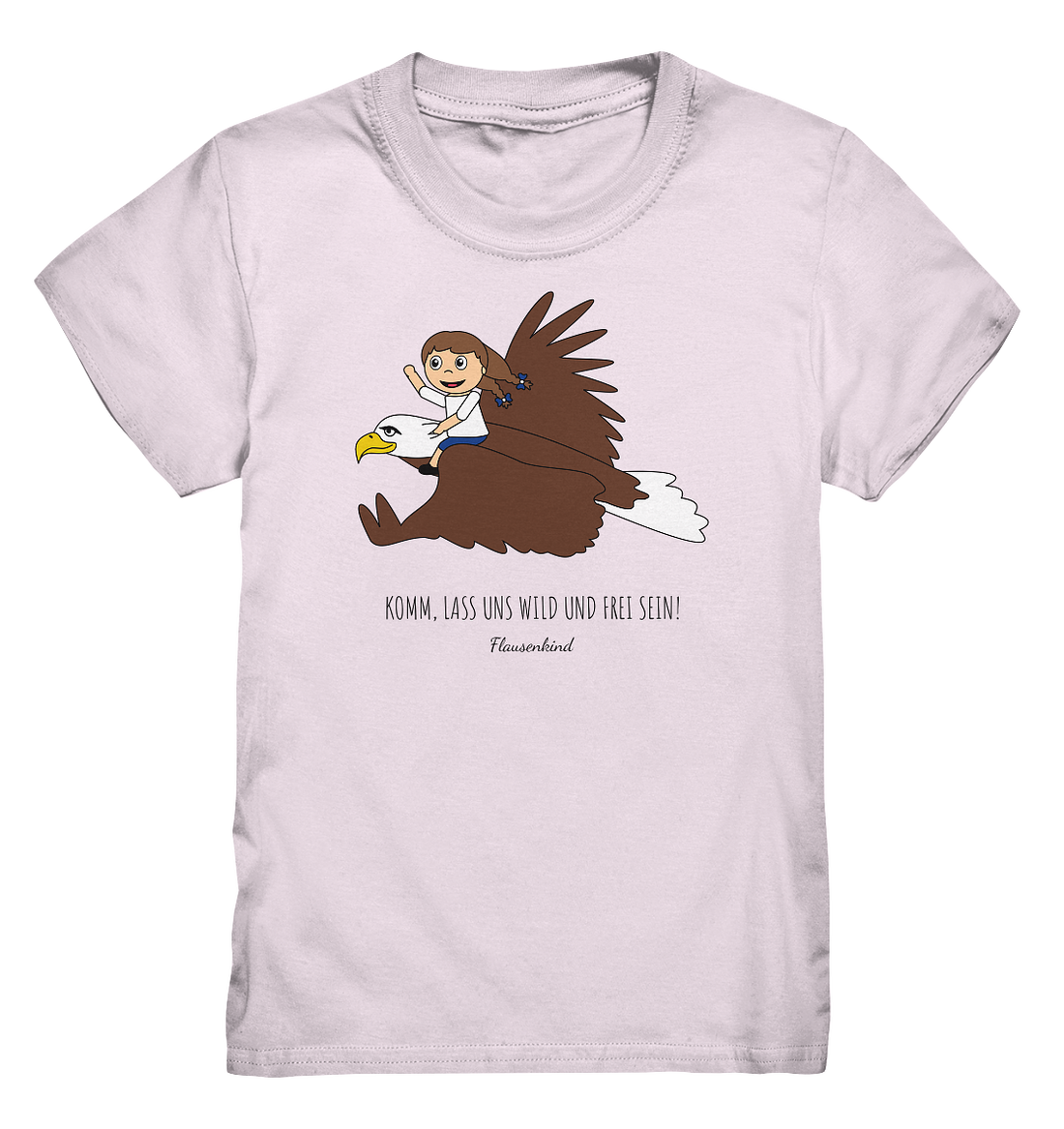 "Lass uns wild und frei sein!", Adler, Kindershirt für Mädchen, 18 Varianten